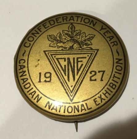 1927 Canadian National Exhibition Confederation Year Pinback